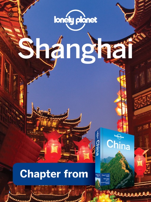 Title details for Shanghai Guidebook Chapter by Lonely Planet - Available